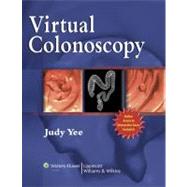 Virtual Colonoscopy by Yee, Judy, 9780781757706