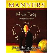 Manners Made Easy: A Workbook for Student, Parent, and Teacher by Moore, June Hines; Osborn, Jim, 9780805437706