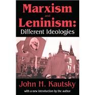 Marxism and Leninism: An Essay in the Sociology of Knowledge by Kautsky,John H., 9781138527706