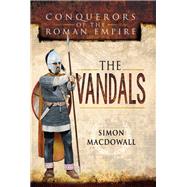 Conquerors of the Roman Empire by MacDowall, Simon, 9781473837706