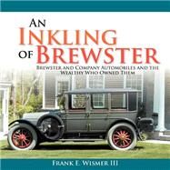 An Inkling of Brewster by Wismer, Frank E., III, 9781477107706