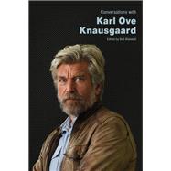 Conversations with Karl Ove Knausgaard by Bob Blaisdell, 9781496847706