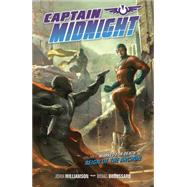 Captain Midnight Volume 6 Marked for Death--Reign of the Archon by Williamson, Joshua; Broussard, Michael, 9781616557706