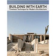 Building with Earth Timeless Technique for Modern Architecture by Minguet, Anna, 9788417557706
