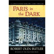 Paris in the Dark by Butler, Robert Olen, 9780802147707