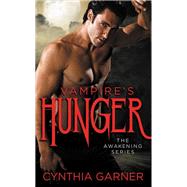 Vampire's Hunger by Garner, Cynthia, 9781455557707