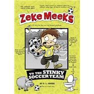 Zeke Meeks Vs the Stinky Soccer Team by Green, D. L.; Alves, Josh, 9781479557707