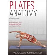 Pilates Anatomy by Isacowitz, Rael; Clippinger, Karen, 9781492567707
