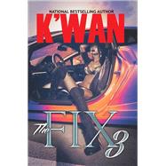 The Fix 3 by K'WAN, 9781622867707