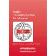 English - A Changing Medium for Education by Leung, Constant; Street, Brian V.,, 9781847697707