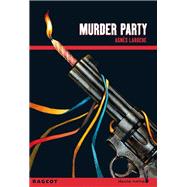 Murder Party by Agn�s Laroche, 9782700287707