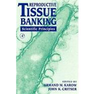 Reproductive Tissue Banking by Karow; Critser, 9780123997708