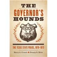 The Governor's Hounds by Crouch, Barry A.; Brice, Donaly E., 9780292747708