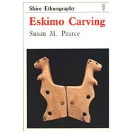 Eskimo Carving by Pearce, Susan M., 9780852637708