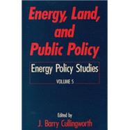 Energy, Land and Public Policy by Cullingworth,J. Barry, 9780887387708