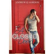 A Closed Door by Gordon, Andrew Q., 9781502447708