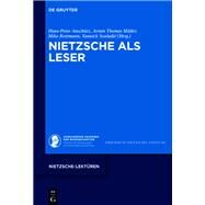 Nietzsche Als Leser by Anschtz, Hans-Peter; Mller, Armin Thomas; Rottmann, Mike; Souladie, Yannick, 9783110657708