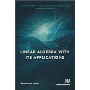 Linear Algebra with its Applications by Ramakant Meher, 9788770047708