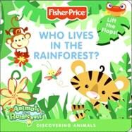 Who Lives in the Rainforest? : Discovering Animals by Pelizzari, Nora, 9780061447709