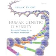 Human Genetic Diversity Functional Consequences for Health and Disease by Knight, Julian C., 9780199227709