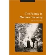 The Family in Modern Germany by Pine, Lisa, 9781350047709