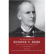 The Selected Works of Eugene V. Debs by Davenport, Tim; Walters, David, 9781608467709