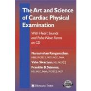 The Art and Science of Cardiac Physical Examination: With Heart Sounds and Pulse Wave Forms on Cd by Ranganathan, Narasimhan, 9781617377709