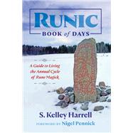 Runic Book of Days by Harrell, S. Kelley; Pennick, Nigel, 9781620557709