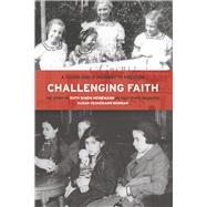 Challenging Faith A Young Girl's Journey to Freedom by Berman, Susan Heinemann, 9781667877709