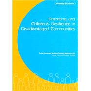 Parenting and Children's Resilience in Disadvantaged Communities by Turner, Katrina; Seaman, Pete, 9781904787709