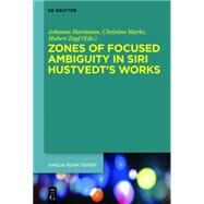 Zones of Focused Ambiguity in Siri Hustvedts Works by Hartmann, Johanna; Marks, Christine; Zapf, Hubert, 9783110407709