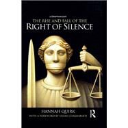 The Rise and Fall of the Right of Silence by Quirk; Hannah, 9780415547710