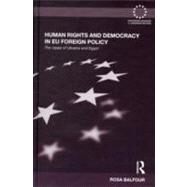 Human Rights and Democracy in EU Foreign Policy: The Cases of Ukraine and Egypt by Balfour; Rosa, 9780415617710