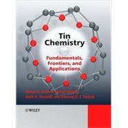 Tin Chemistry Fundamentals, Frontiers, and Applications by Gielen, Marcel; Davies, Alwyn G.; Pannell, Keith; Tiekink, Edward, 9780470517710
