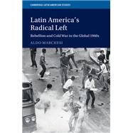 Latin America's Radical Left by Marchesi, Aldo; Carrara, Laura Perez, 9781107177710