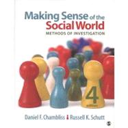 Making Sense of the Social World : Methods of Investigation by Daniel F. Chambliss, 9781452217710