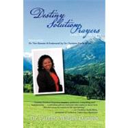 Destiny Solution Prayers: Lord, Make Me over by Walley-daniels, Pauline, Dr., 9781462047710