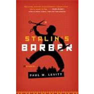 Stalin's Barber A Novel by Levitt, Paul M., 9781589797710