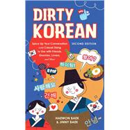 Dirty Korean: Second Edition by HaewonGrace Baek; Jinny Baek, 9781646047710