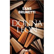 Sans Brunetti - Essais 1972-2006 by Donna Leon, 9782702137710