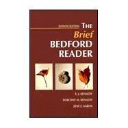 The Brief Bedford Reader by Kennedy, X. J.; Kennedy, Dorothy M.; Aaron, Jane E., 9780312197711