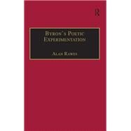 Byron's Poetic Experimentation by Rawes, Alan, 9780367887711