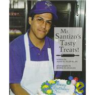 Mr. Santizo's Tasty Treats by Flanagan, Alice K.; Flanagan, Romie, 9780516207711