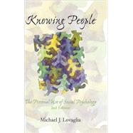 Knowing People The Personal Use of Social Psychology by Lovaglia, Michael J., 9780742547711