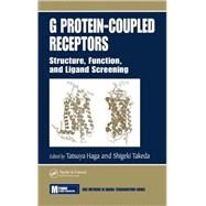 G Protein-Coupled Receptors: Structure, Function, and Ligand Screening by Haga; Tatsuya, 9780849327711