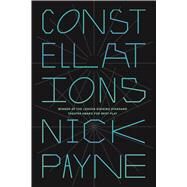 Constellations A Play by Payne, Nick, 9780865477711