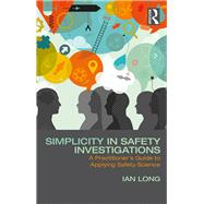 Simplicity in Safety Investigations by Long, Ian, 9781138097711