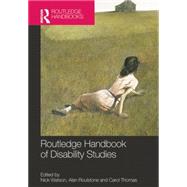 Routledge Handbook of Disability Studies by Watson; Nick, 9781138787711
