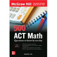 500 ACT Math Questions to Know by Test Day, Third Edition by Inc., Anaxos, 9781264277711