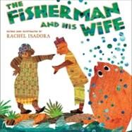 The Fisherman and His Wife by Isadora, Rachel; Isadora, Rachel, 9780399247712